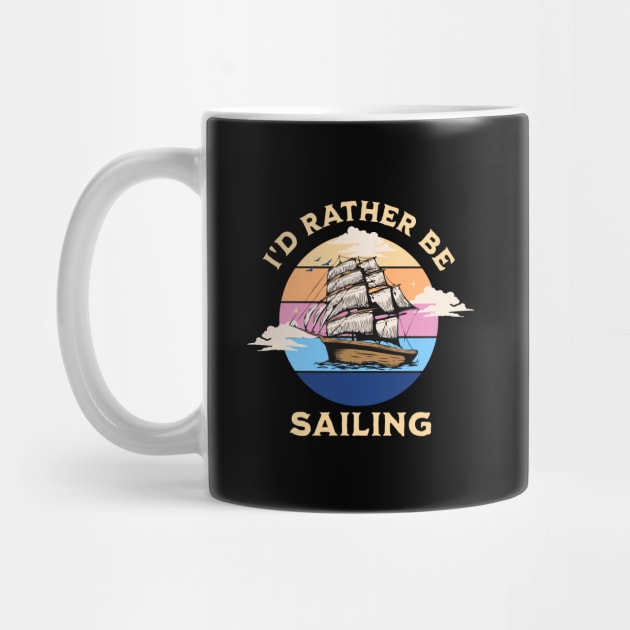 I'd rather be sailing graphic design by BushidoThreads